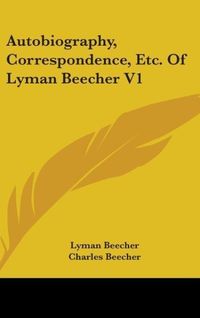 Produktbild: Autobiography, Correspondence, Etc. Of Lyman Beecher V1