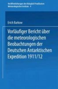Produktbild: Vorl&auml;ufiger Bericht &uuml;ber die meteorologischen Beobachtungen der Deutschen Antarktischen Expedition 1911/12