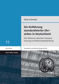 Produktbild: Die Einf&uuml;hrung standardisierter Uhrzeiten in Deutschland