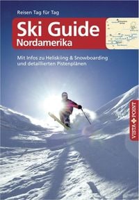 Bild vom Artikel Ski Guide Nordamerika - VISTA POINT Reiseführer Reisen Tag für Tag vom Autor Christoph Schrahe