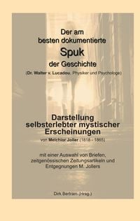 Produktbild: Der am besten dokumentierte Spuk der Geschichte (Dr. Walter v. Lucadou, Physiker und Psychologe)
