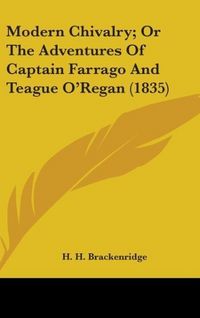 Produktbild: Brackenridge, H: Modern Chivalry; Or The Adventures Of Capta
