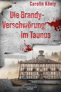 Produktbild: Die Brandy-Verschw&ouml;rung im Taunus