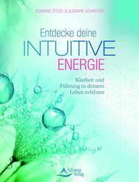 Bild vom Artikel Entdecke deine intuitive Energie vom Autor Susanne Steidl