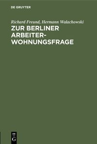 Produktbild: Zur Berliner Arbeiterwohnungsfrage