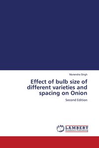 Produktbild: Effect of bulb size of different varieties and spacing on Onion
