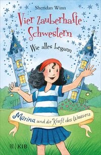 Produktbild: Vier zauberhafte Schwestern - Wie alles begann: Marina und die Kraft des Wassers