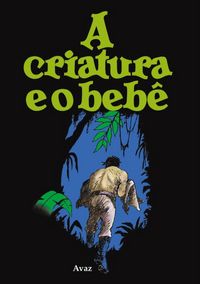 Produktbild: A Criatura E O Beb&ecirc;