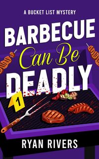 Produktbild: Barbecue Can Be Deadly (Bucket List Mysteries, #2)