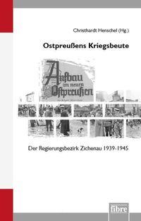 Bild vom Artikel Ostpreußens Kriegsbeute vom Autor Christhardt Henschel
