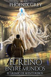 Produktbild: El Reino Entre Mundos: El Gremio de Aventureros