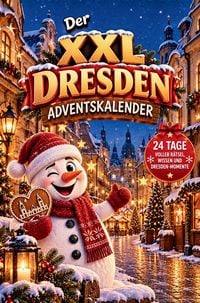 Produktbild: Der XXL Dresden-Adventskalender - 24 winterliche &Uuml;berraschungen mit Ausmalbildern, R&auml;tseln, Mitmachseiten, kuriosen Fakten, unn&uuml;tzem Dresdenwissen