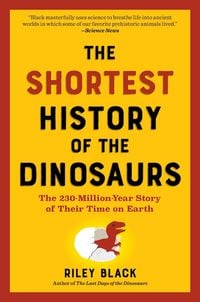 Produktbild: The Shortest History of the Dinosaurs