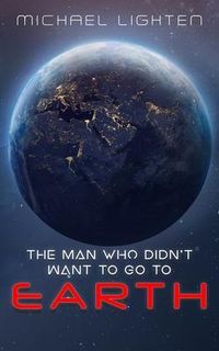 Produktbild: The Man Who Didn't Want To Go To Earth