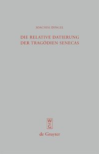 Produktbild: Die relative Datierung der Trag&ouml;dien Senecas