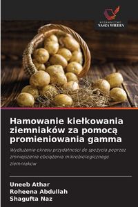 Produktbild: Hamowanie kie&iquest;kowania ziemniak&oacute;w za pomoc&iquest; promieniowania gamma