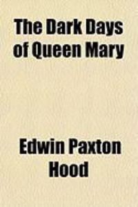 Produktbild: The Dark Days of Queen Mary