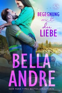 Begegnung mit der Liebe (Die Sullivans 3) Bella Andre