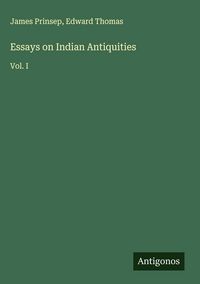 Produktbild: Essays on Indian Antiquities
