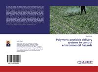 Bild vom Artikel Polymeric pesticide delivery systems to control environmental hazards vom Autor Baljit Singh