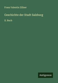 Produktbild: Geschichte der Stadt Salzburg
