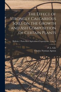 Produktbild: The Effect of Strongly Calcareous Soils on the Growth and Ash Composition of Certain Plants; no.16