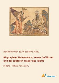 Produktbild: Biographien Muhammeds, seiner Gef&auml;hrten und der sp&auml;teren Tr&auml;ger des Islams
