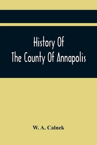 Produktbild: History Of The County Of Annapolis