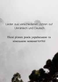 Produktbild: Lieder aus verschiedenen Jahren auf Ukrainisch und Deutsch