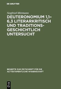 Produktbild: Deuteronomium 1,1&ndash;6,3 literarkritisch und traditionsgeschichtlich untersucht