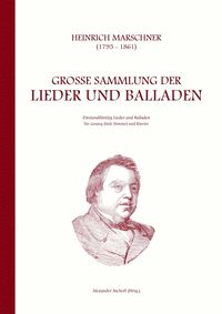 Bild vom Artikel Heinrich Marschner - Große Sammlung der Lieder und Balladen (tief) vom Autor Heinrich Marschner