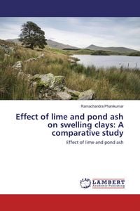 Produktbild: Effect of lime and pond ash on swelling clays: A comparative study