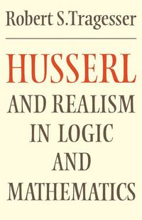 Produktbild: Husserl and Realism in Logic and Mathematics