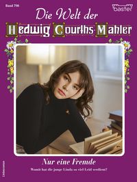 Produktbild: Die Welt der Hedwig Courths-Mahler 796