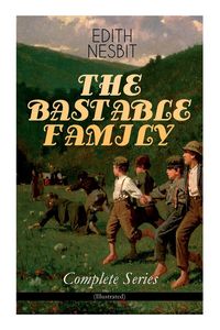 Produktbild: THE BASTABLE FAMILY - Complete Series (Illustrated)