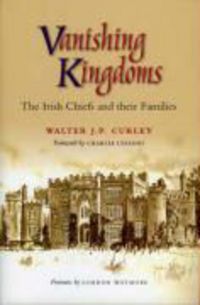 Produktbild: Vanishing Kingdoms: Irish Chiefs and Their Families, Ad 900-2004