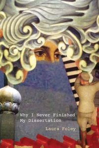Produktbild: Why I Never Finished My Dissertation