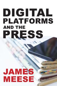 Produktbild: Digital Platforms and the Press