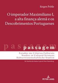 Produktbild: O imperador Maximiliano I, a alta finan&ccedil;a alem&atilde; e os Descobrimentos Portugueses