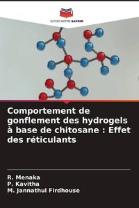 Produktbild: Comportement de gonflement des hydrogels &agrave; base de chitosane : Effet des r&eacute;ticulants