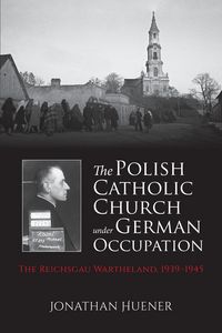 Produktbild: The Polish Catholic Church Under German Occupation