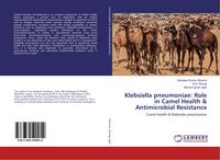 Produktbild: Klebsiella pneumoniae: Role in Camel Health & Antimicrobial Resistance