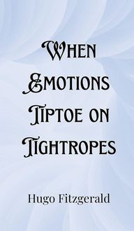 Produktbild: When Emotions Tiptoe on Tightropes