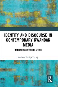 Produktbild: Identity and Discourse in Contemporary Rwandan Media