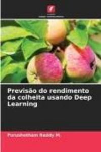Produktbild: Previs&atilde;o do rendimento da colheita usando Deep Learning
