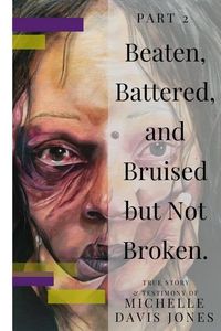 Produktbild: Beaten, Battered, and Bruised, But Not Broken