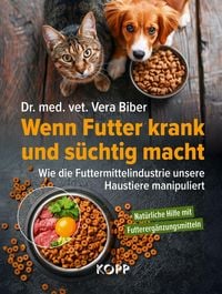 Produktbild: Wenn Futter krank und s&uuml;chtig macht