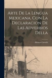 Produktbild: Arte de la lengua Mexicana, con la declaracion de las adverbios della