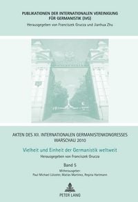 Produktbild: Akten des XII. Internationalen Germanistenkongresses Warschau 2010- Vielheit und Einheit der Germanistik weltweit