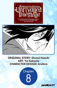 Produktbild: Reincarnation of the Unrivalled Time Mage: The Underachiever at the Magic Academy Turns Out to Be the Strongest Mage Who Controls Time! #008